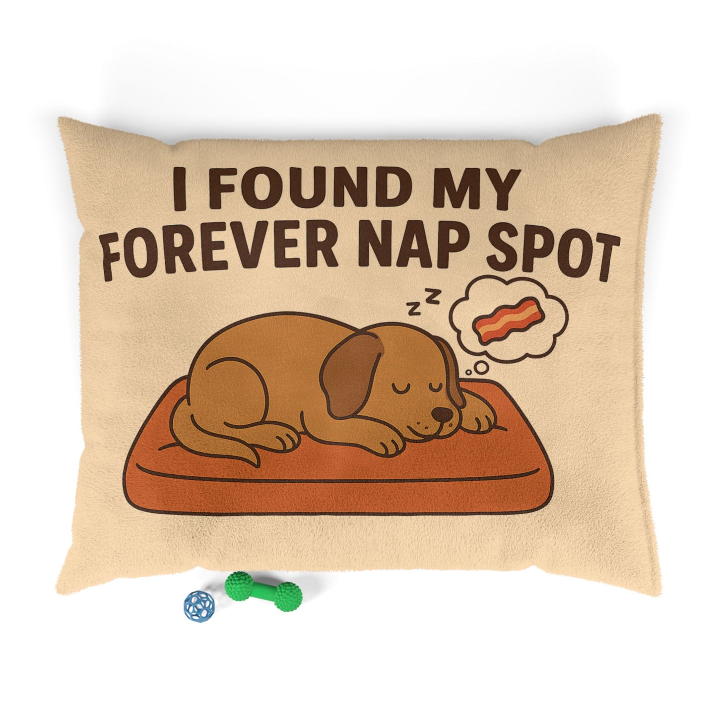“I Found My Favorite Nap Spot” Pet Bed