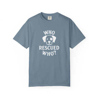“Who Rescued Who?” Cotton Tee