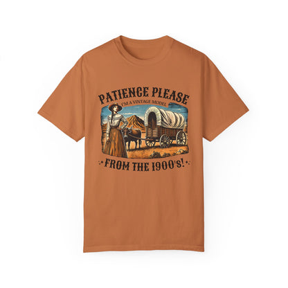 'Patience Please, I'm A Vintage Model From the 1900s' Cotton Tee
