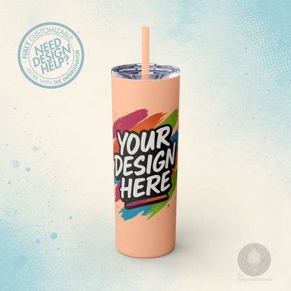 Custom Skinny Tumbler