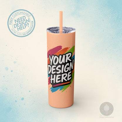 Custom Skinny Tumbler