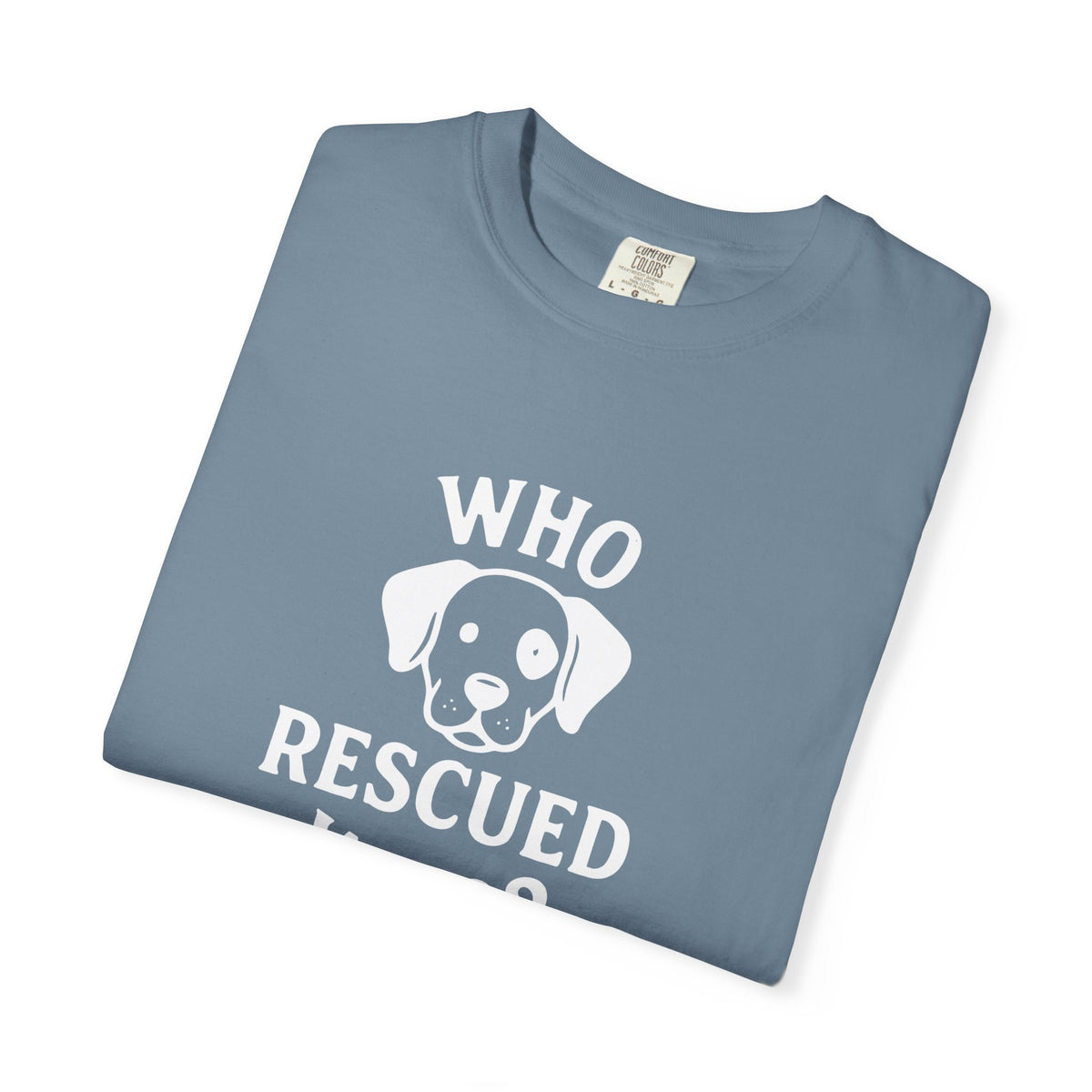 'Who Rescued Who?' Cotton T-Shirt