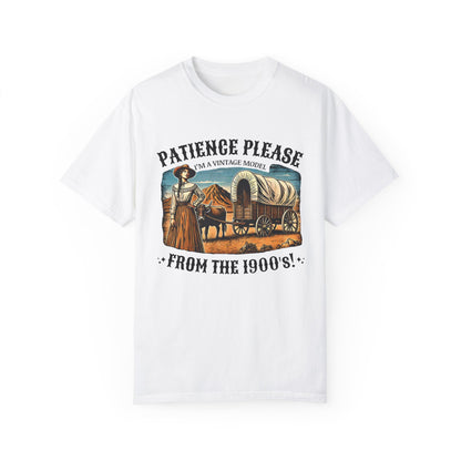 'Patience Please, I'm A Vintage Model From the 1900s' Cotton Tee