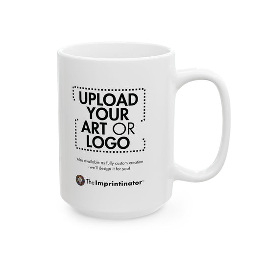 Custom Ceramic Mug (11oz & 15oz)