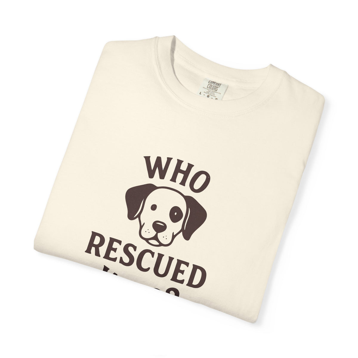 'Who Rescued Who?' Cotton T-Shirt