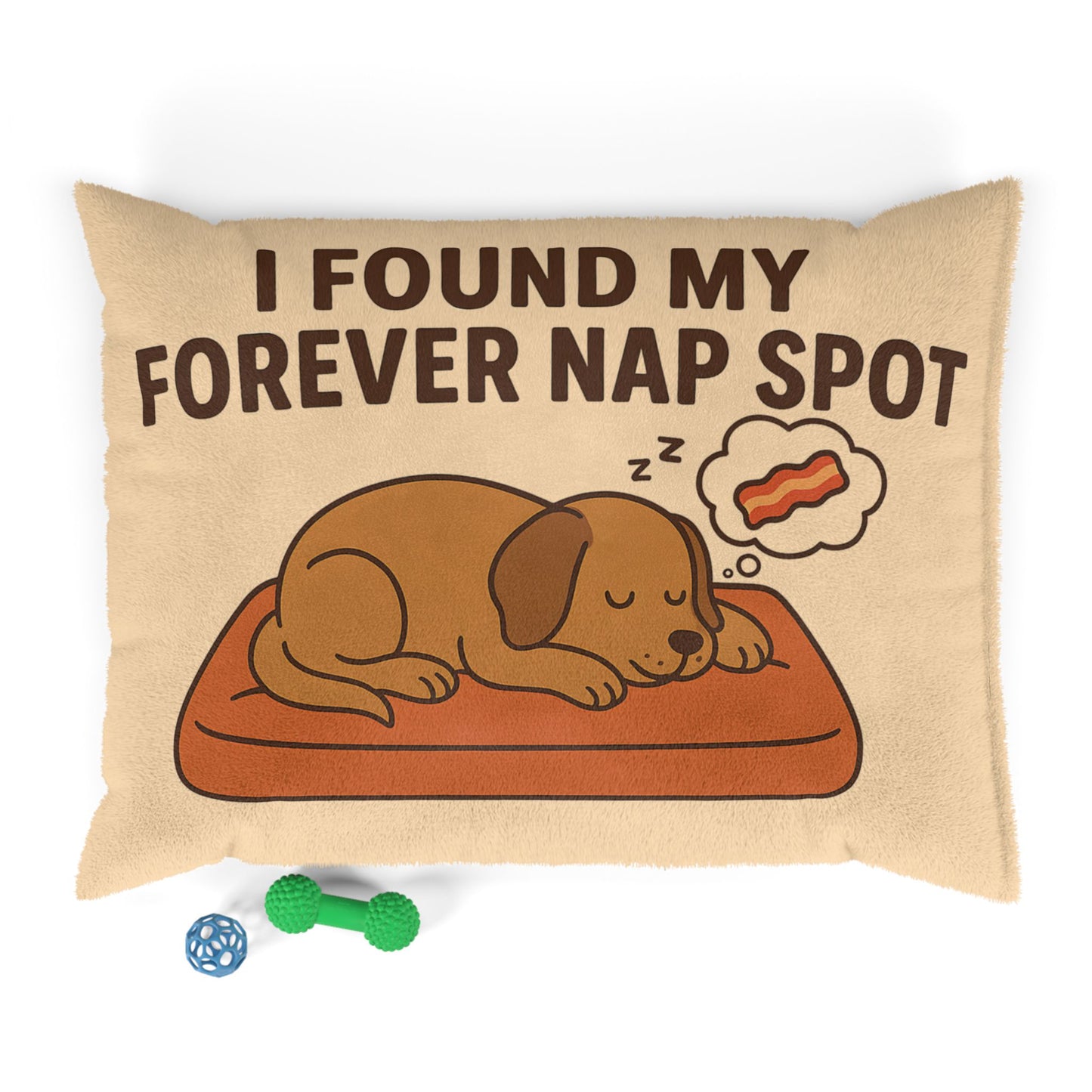 “I Found My Favorite Nap Spot” Pet Bed