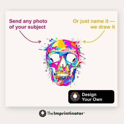 Pop Art Portrait template: a splatter-painted skull in hot pink, cyan, yellow and green on cream paper, with callouts reading "Send any photo of your subject" and "Or just name it — we draw it", and a Design Your Own badge.