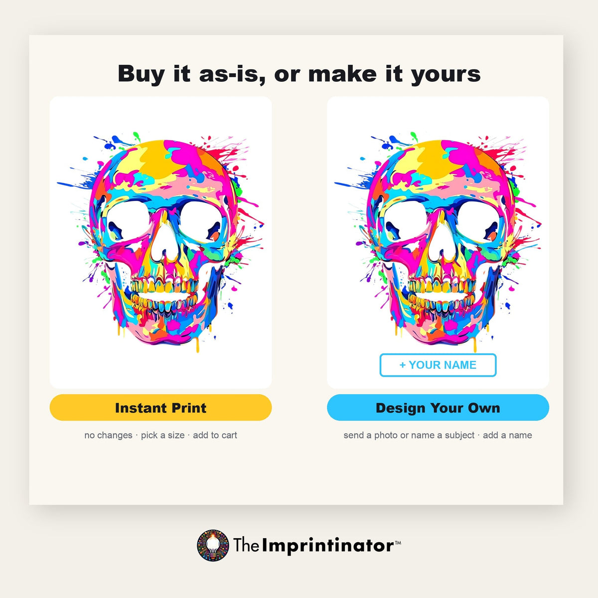Buy it as-is or make it yours: the same pop art design shown twice, tagged Instant Print on the left and Design Your Own on the right with a "+ your name" line added.